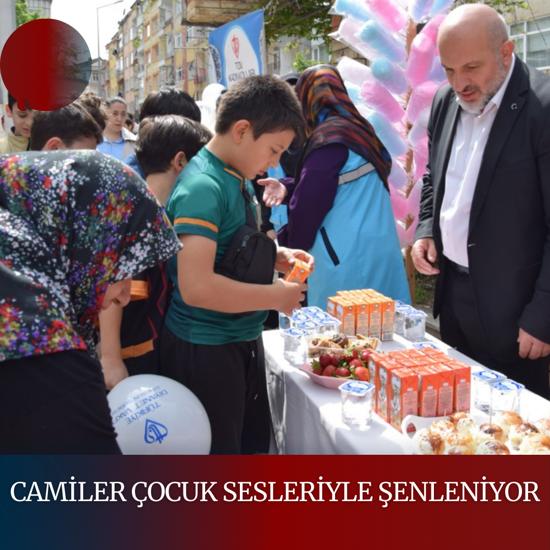 CAMİLER ÇOCUK SESLERİYLE ŞENLENİYOR