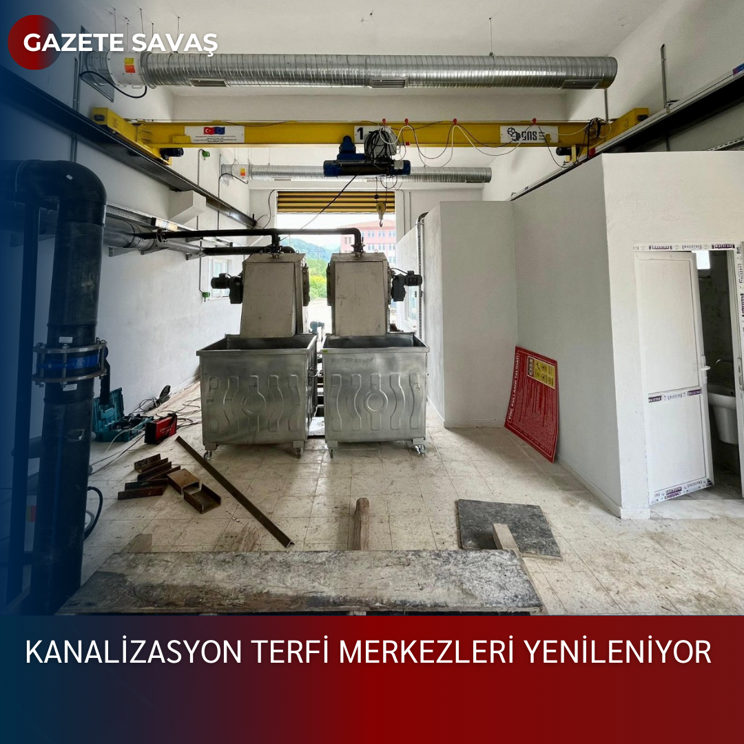 KANALİZASYON TERFİ MERKEZLERİ YENİLENİYOR