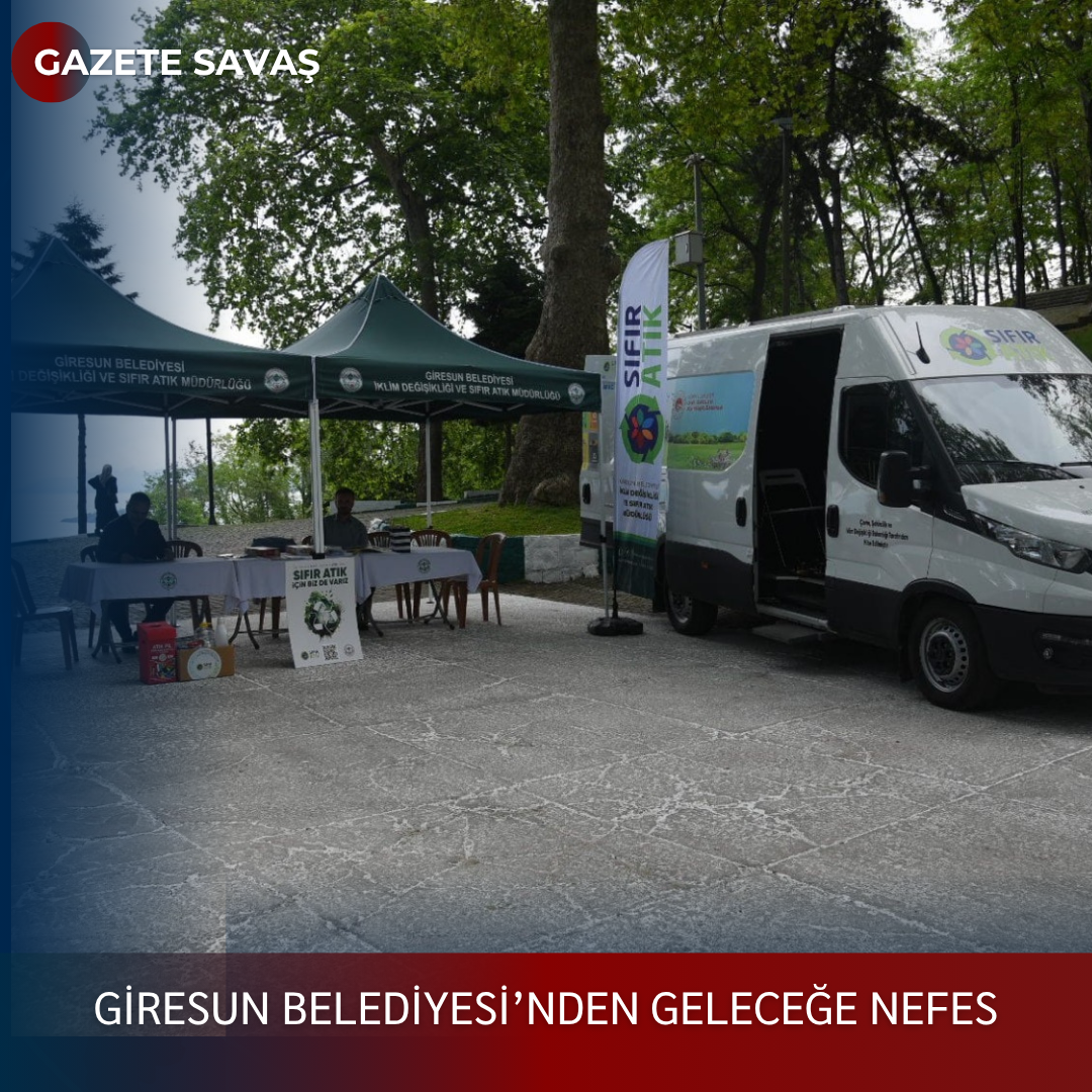GİRESUN BELEDİYESİ’NDEN GELECEĞE NEFES