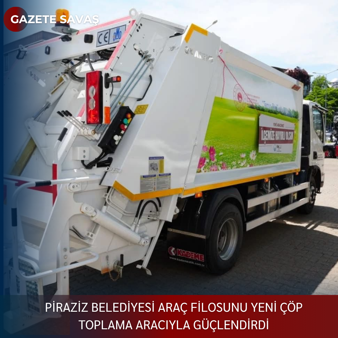 PİRAZİZ BELEDİYESİ ARAÇ FİLOSUNU YENİ ÇÖP TOPLAMA ARACIYLA GÜÇLENDİRDİ