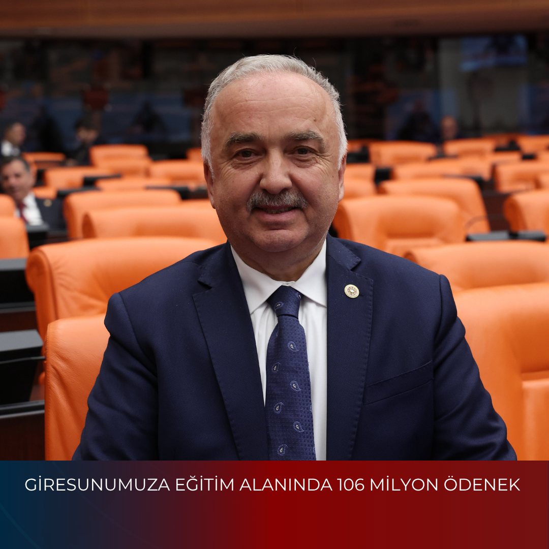 GİRESUNUMUZA EĞİTİM ALANINDA 106 MİLYON ÖDENEK
