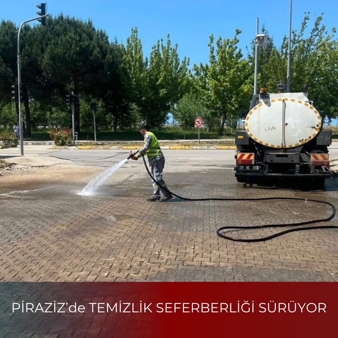 PİRAZİZ’de TEMİZLİK SEFERBERLİĞİ SÜRÜYOR