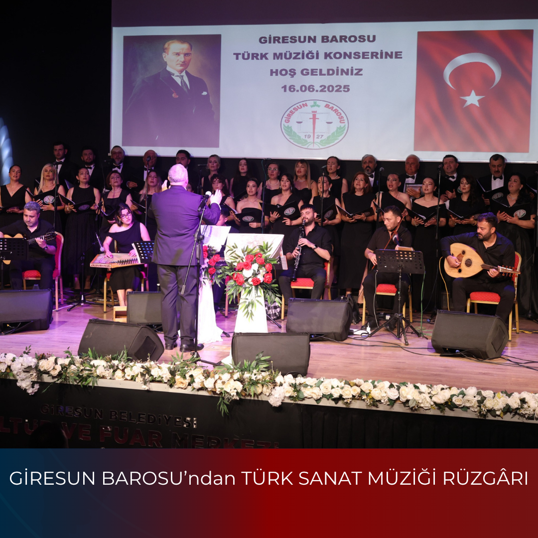 GİRESUN BAROSU’ndan TÜRK SANAT MÜZİĞİ RÜZGÂRI
