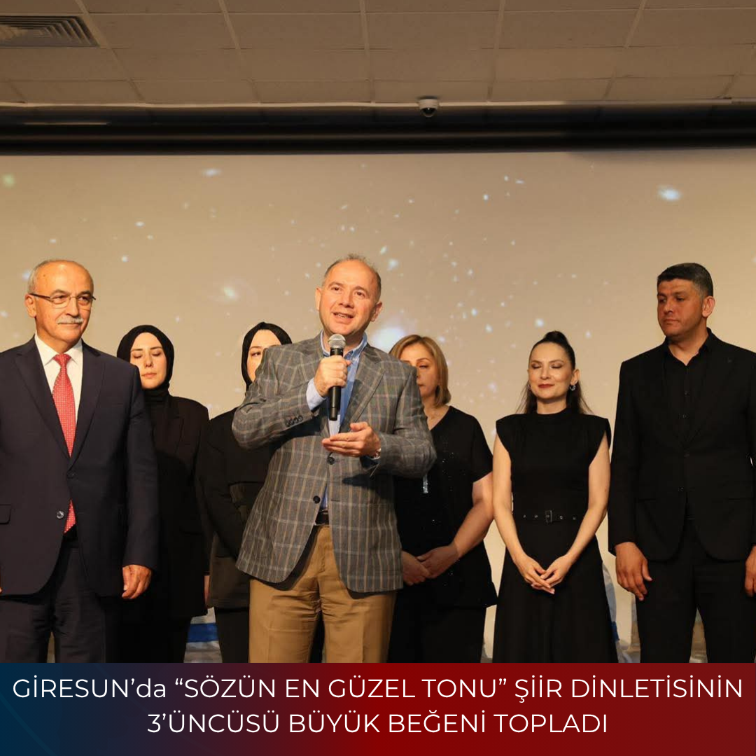 GİRESUN’da “SÖZÜN EN GÜZEL TONU” ŞİİR DİNLETİSİNİN 3’ÜNCÜSÜ BÜYÜK BEĞENİ TOPLADI