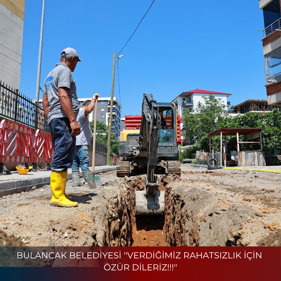 BULANCAK BELEDİYESİ ”VERDİĞİMİZ RAHATSIZLIK İÇİN ÖZÜR DİLERİZ!!!”
