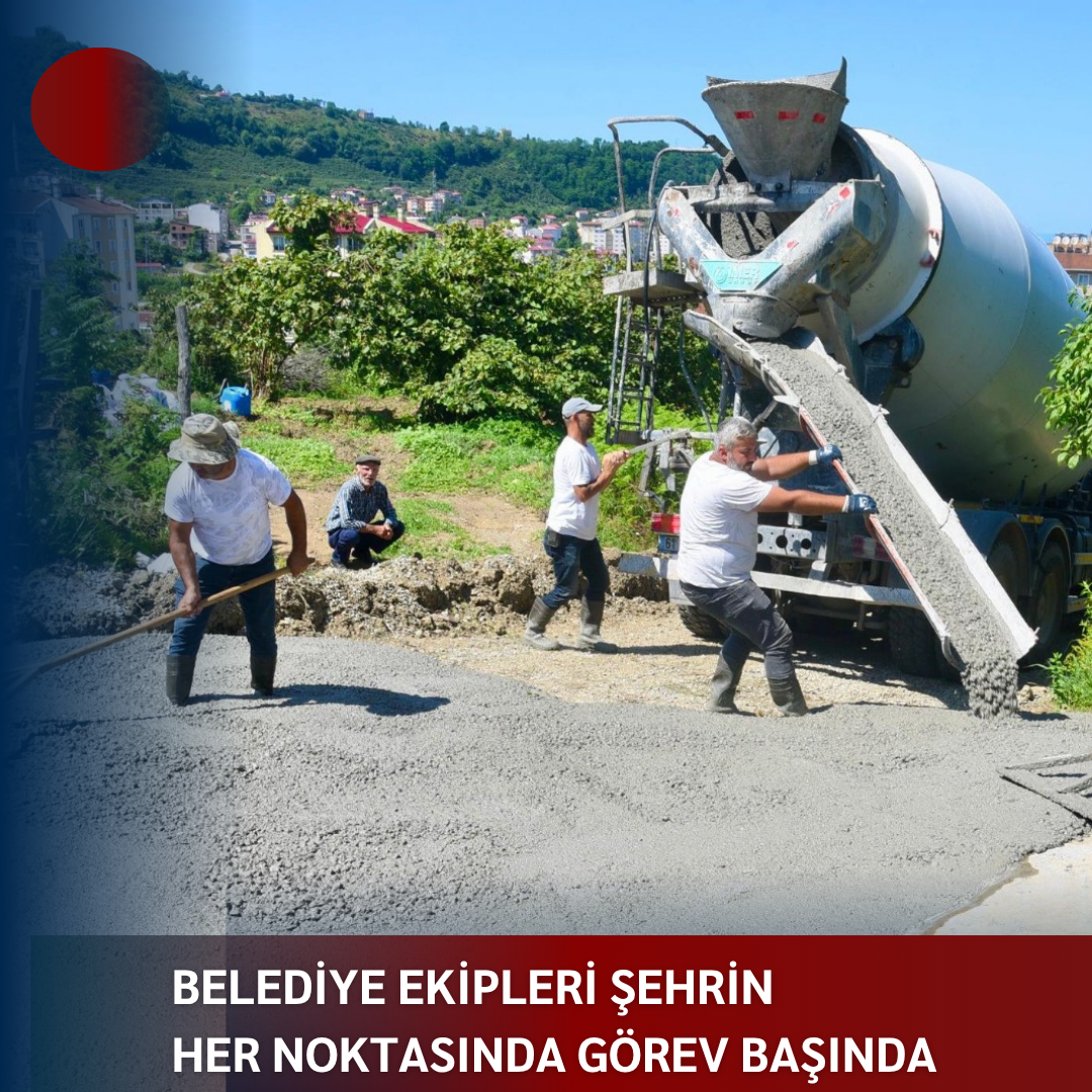 BELEDİYE EKİPLERİ ŞEHRİN HER NOKTASINDA GÖREV BAŞINDA