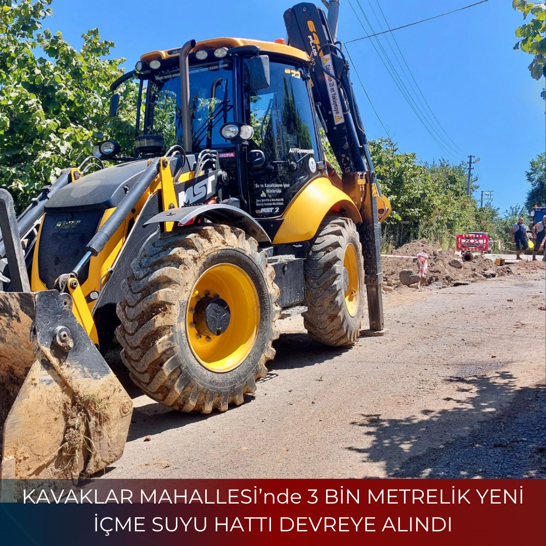 KAVAKLAR MAHALLESİ’nde 3 BİN METRELİK YENİ İÇME SUYU HATTI DEVREYE ALINDI