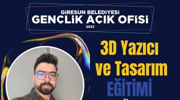GİRESUN BELEDİYESİ’NDEN “3D YAZICI VE TASARIM” EĞİTİMİ