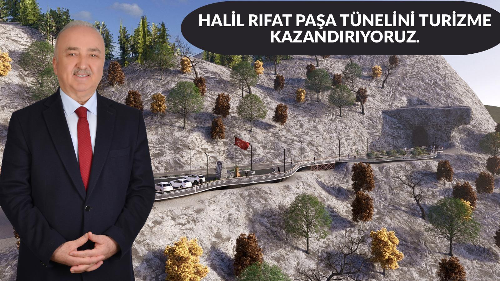 HALİL RIFAT PAŞA TÜNELİNİ TURİZME KAZANDIRIYORUZ