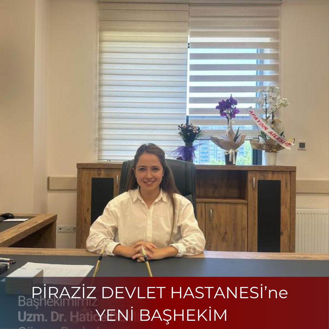PİRAZİZ DEVLET HASTANESİ’ne YENİ BAŞHEKİM