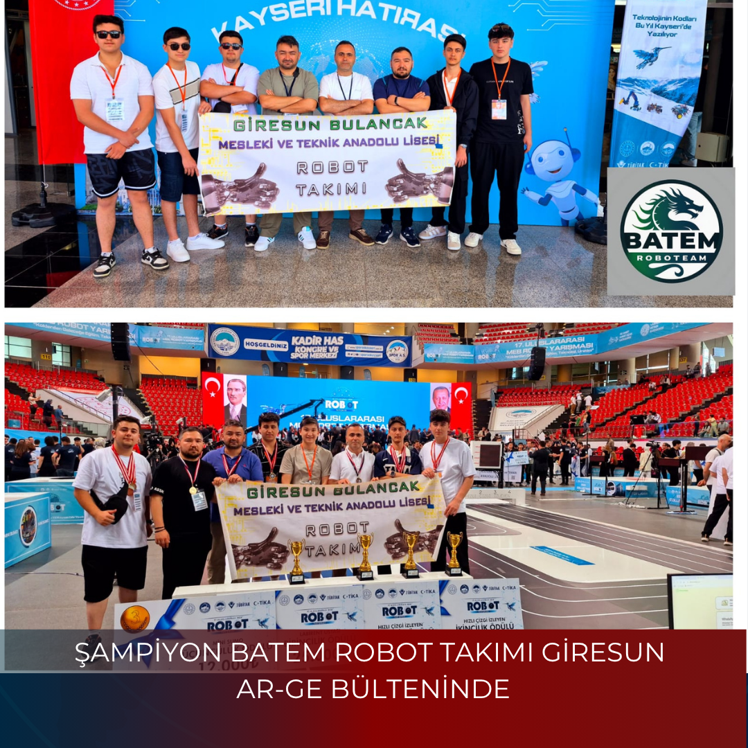 ŞAMPİYON BATEM ROBOT TAKIMI GİRESUN AR-GE BÜLTENİNDE