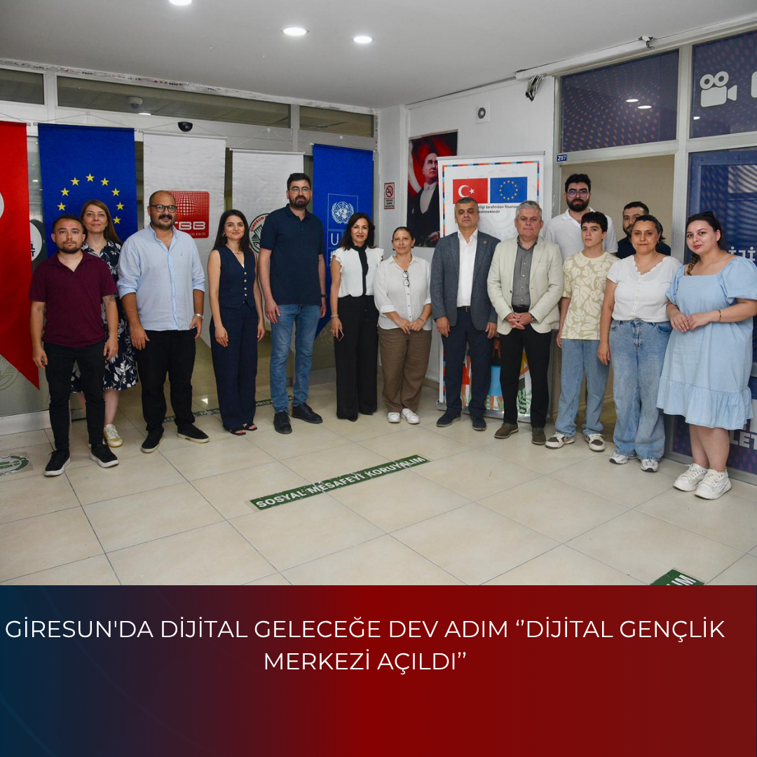 GİRESUN’DA DİJİTAL GELECEĞE DEV ADIM ‘’DİJİTAL GENÇLİK MERKEZİ AÇILDI’’