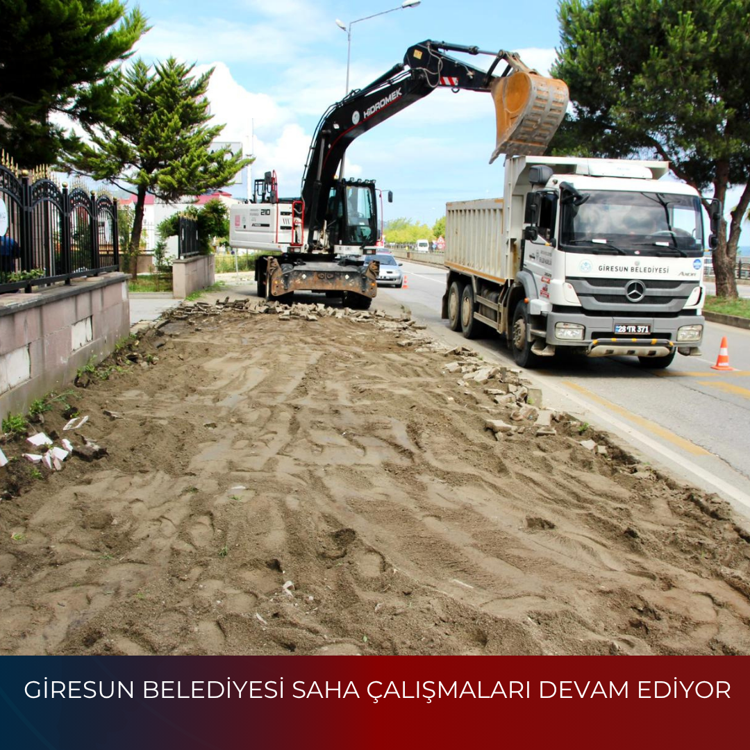 GİRESUN BELEDİYESİ SAHA ÇALIŞMALARI DEVAM EDİYOR