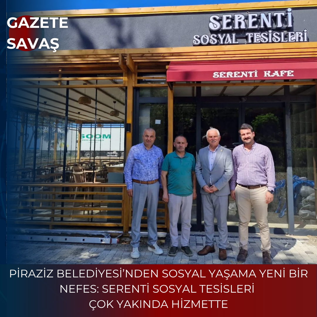 PİRAZİZ BELEDİYESİ’NDEN SOSYAL YAŞAMA YENİ BİR NEFES: SERENTİ SOSYAL TESİSLERİ ÇOK YAKINDA HİZMETTE