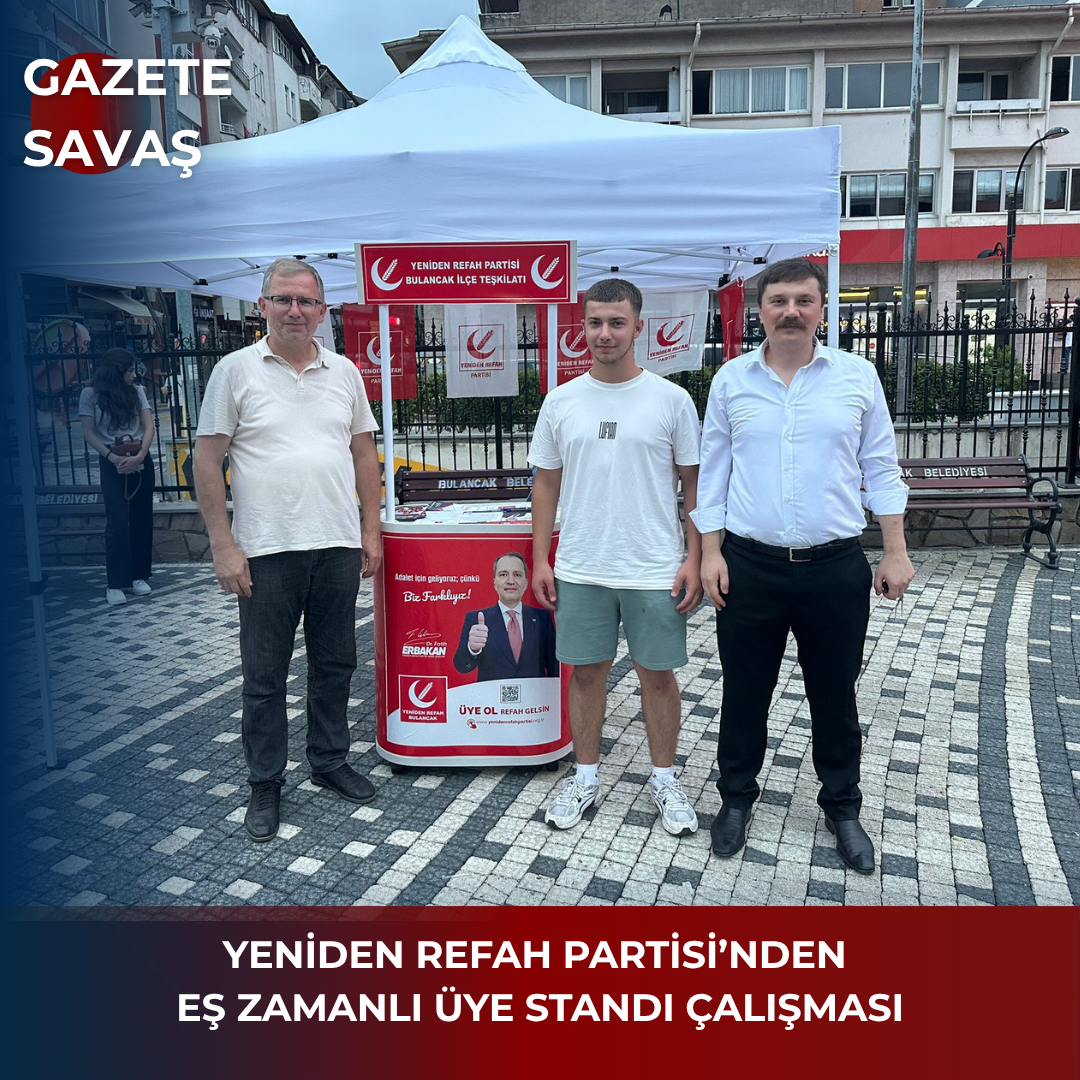 YENİDEN REFAH PARTİSİ’NDEN EŞ ZAMANLI ÜYE STANDI ÇALIŞMASI