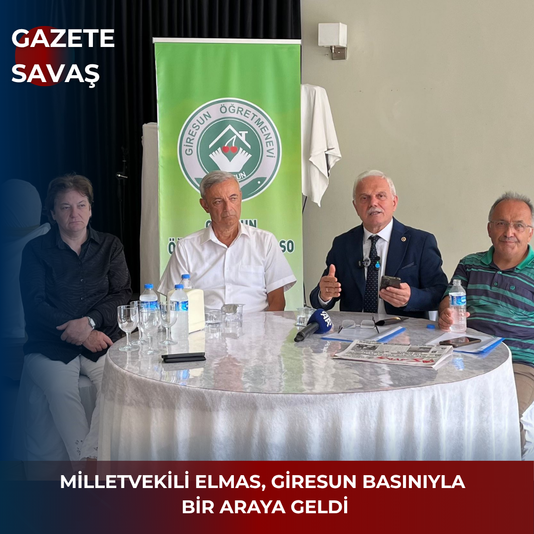 MİLLETVEKİLİ ELMAS, GİRESUN BASINIYLA BİR ARAYA GELDİ
