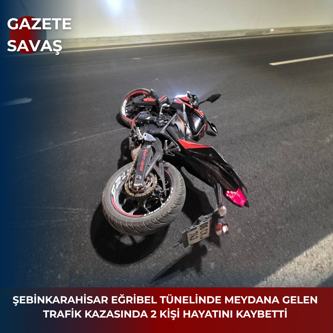 ŞEBİNKARAHİSAR EĞRİBEL TÜNELİNDE MEYDANA GELEN TRAFİK KAZASINDA 2 KİŞİ HAYATINI KAYBETTİ
