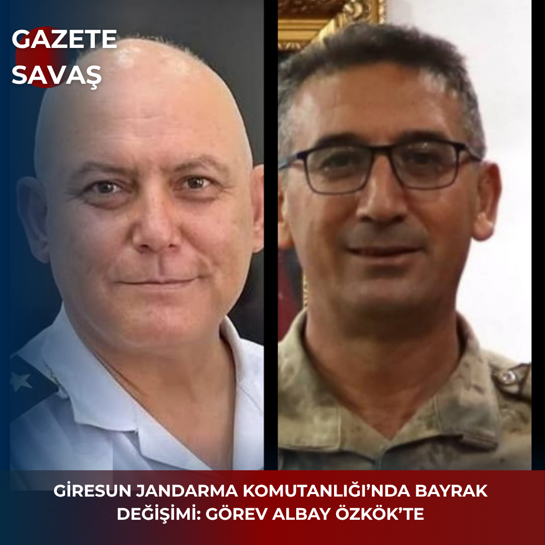GİRESUN JANDARMA KOMUTANLIĞI’NDA BAYRAK DEĞİŞİMİ: GÖREV ALBAY ÖZKÖK’TE