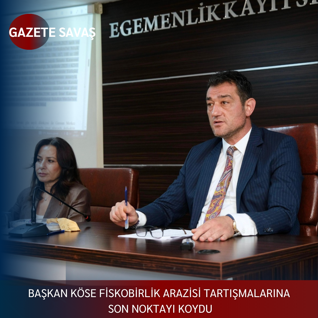 BAŞKAN KÖSE FİSKOBİRLİK ARAZİSİ TARTIŞMALARINA SON NOKTAYI KOYDU