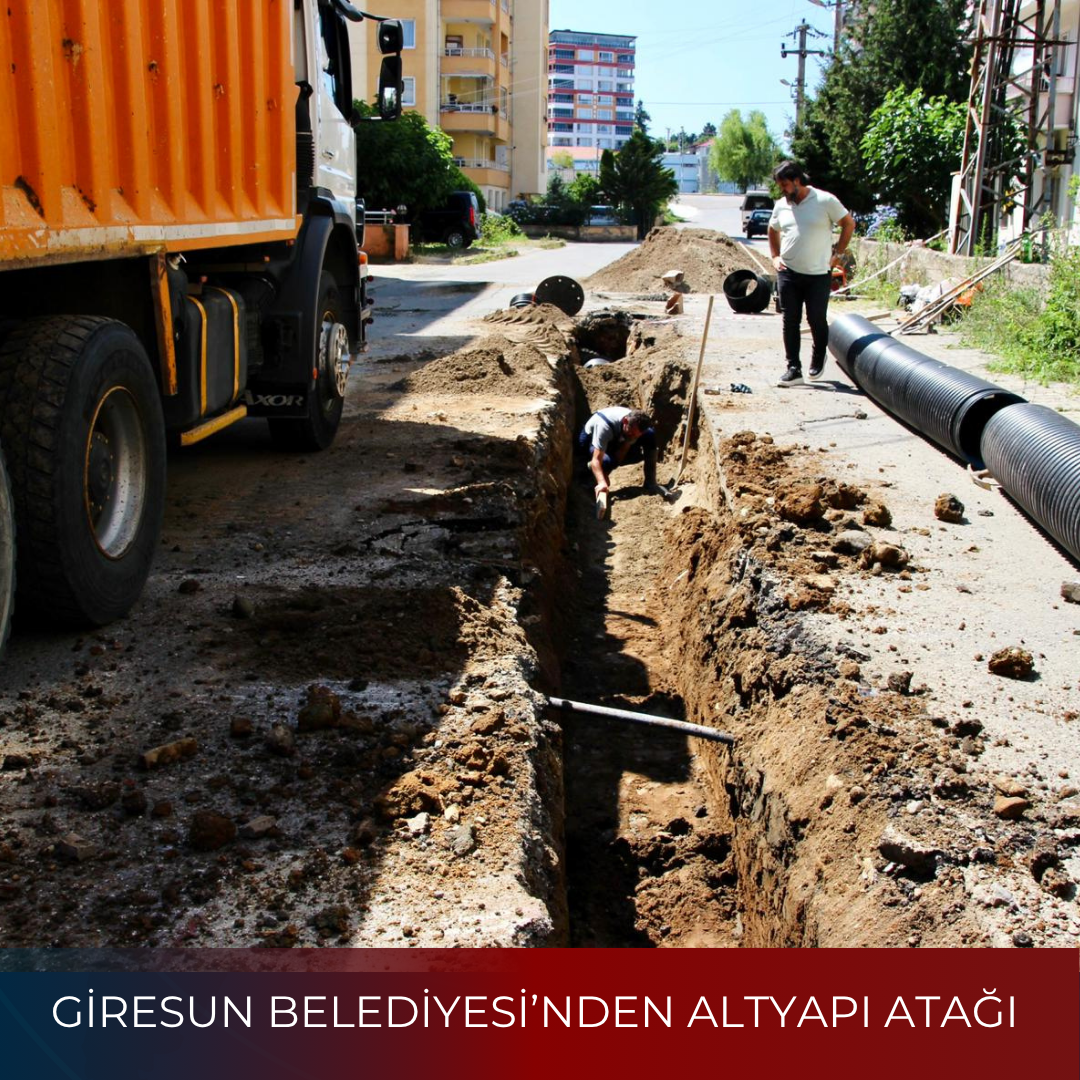 GİRESUN BELEDİYESİ’NDEN ALTYAPI ATAĞI