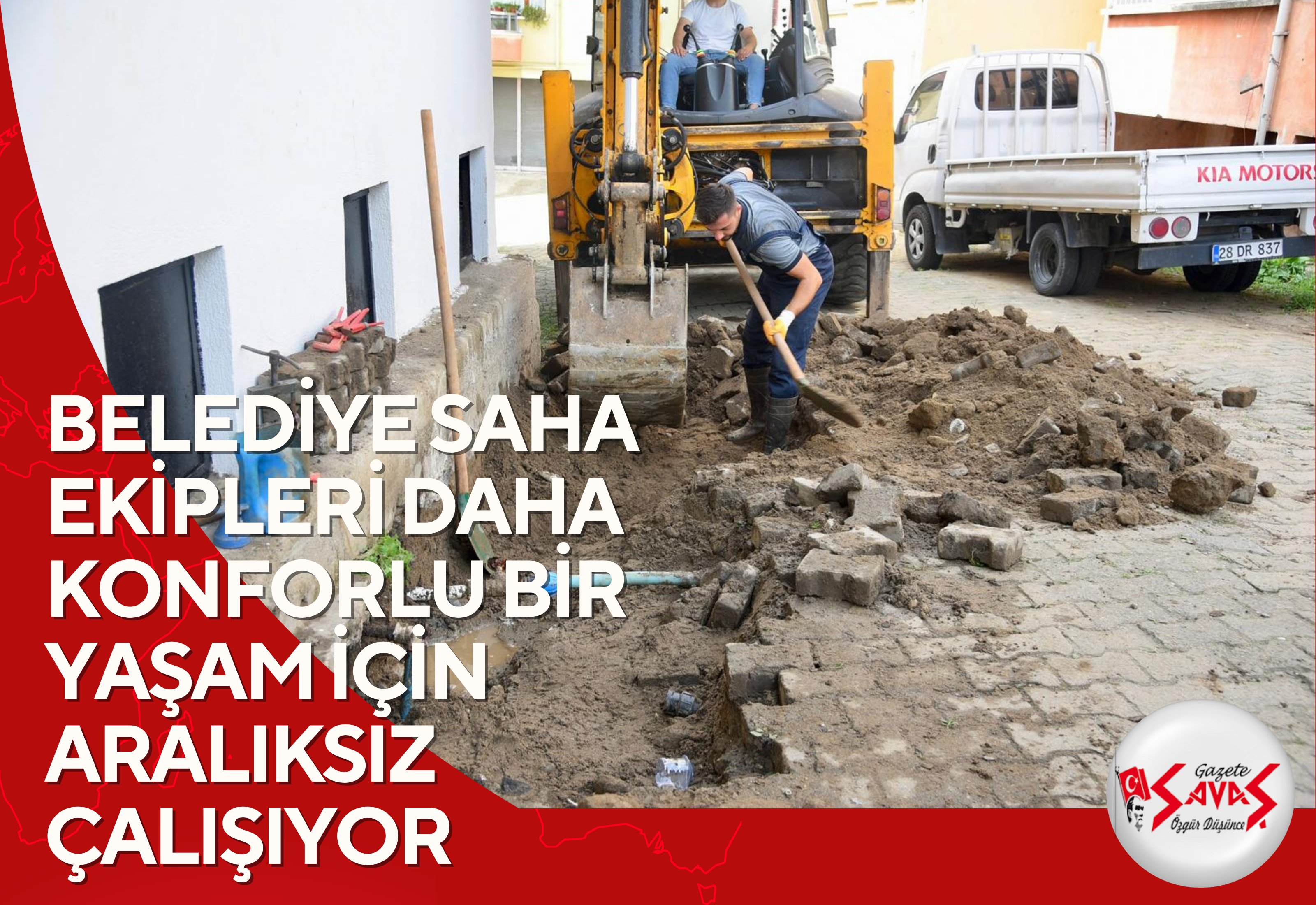 BELEDİYE SAHA EKİPLERİ DAHA KONFORLU BİR YAŞAM İÇİN ARALIKSIZ ÇALIŞIYOR