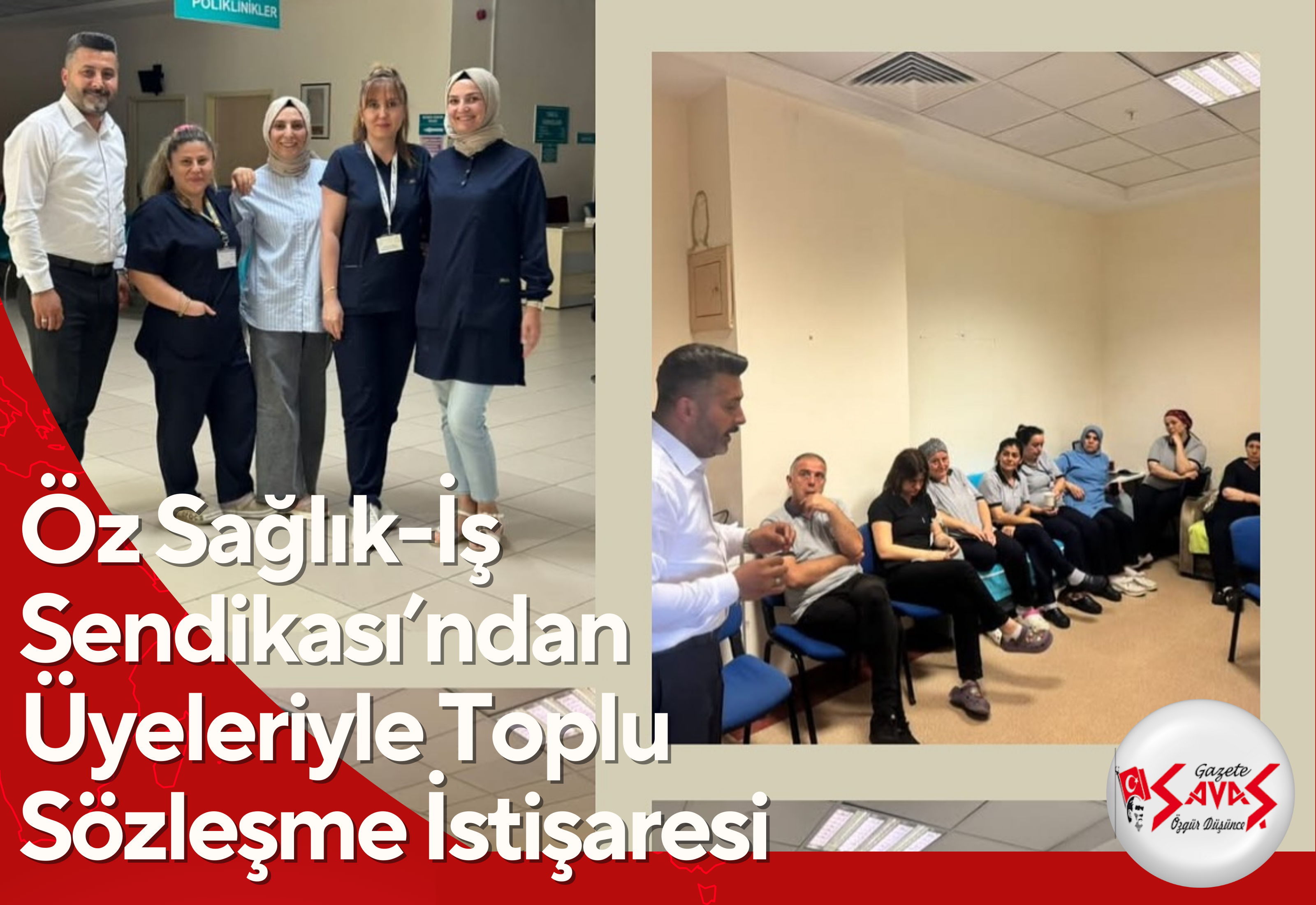 Öz Sağlık-İş Sendikası’ndan Üyeleriyle Toplu Sözleşme İstişaresi