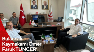 Bulancak Kaymakamı Ömer Faruk TUNCER’den İlçe Teşkilatına Ziyaret