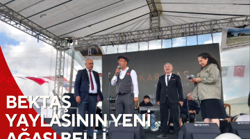 BEKTAŞ YAYLASININ YENİ AĞASI BELLİ OLDU!