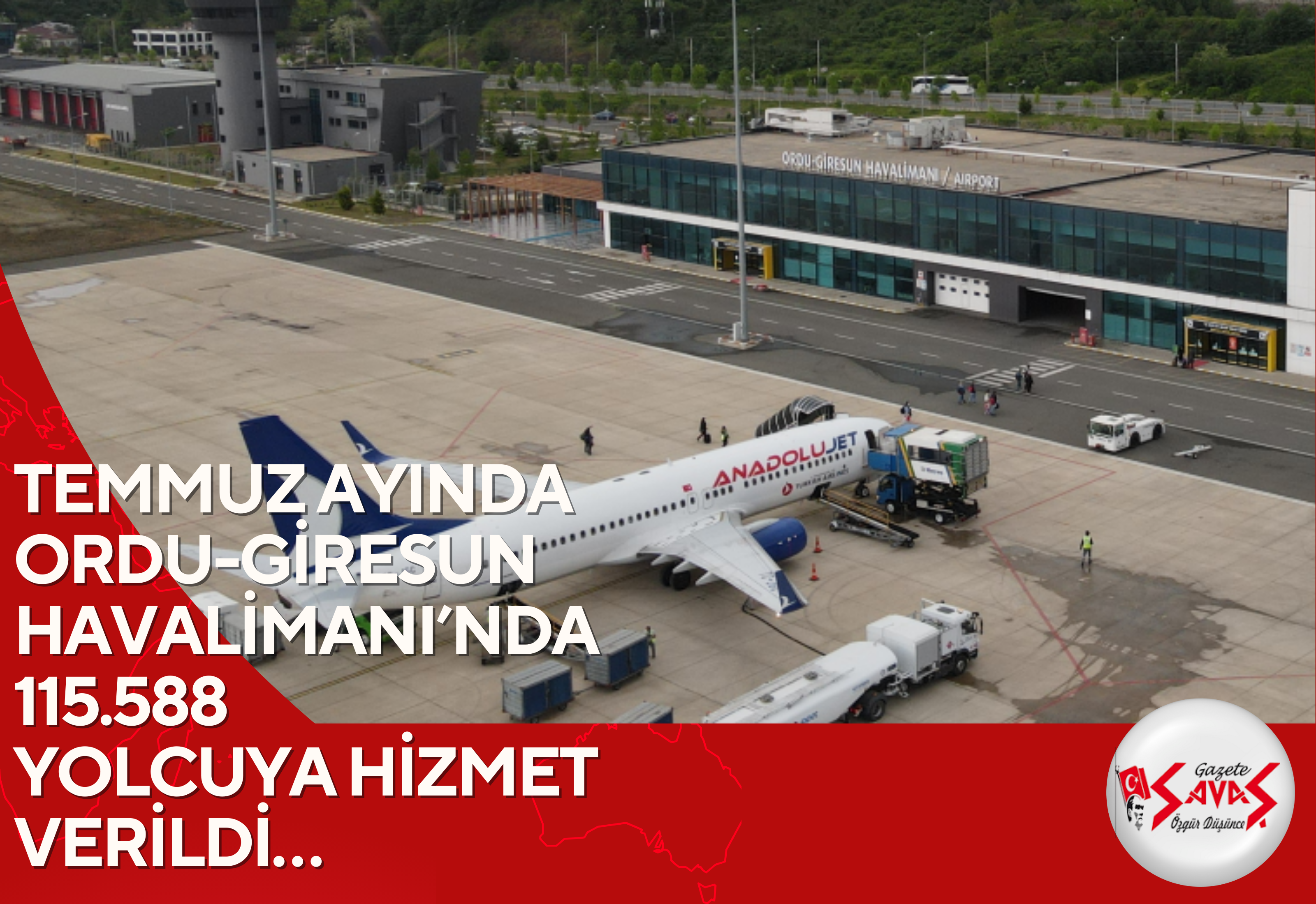 TEMMUZ AYINDA ORDU-GİRESUN HAVALİMANI’NDA 115.588  YOLCUYA HİZMET VERİLDİ…