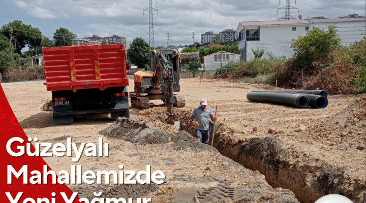 Güzelyalı Mahallemizde Yeni Yağmur Suyu Hatları