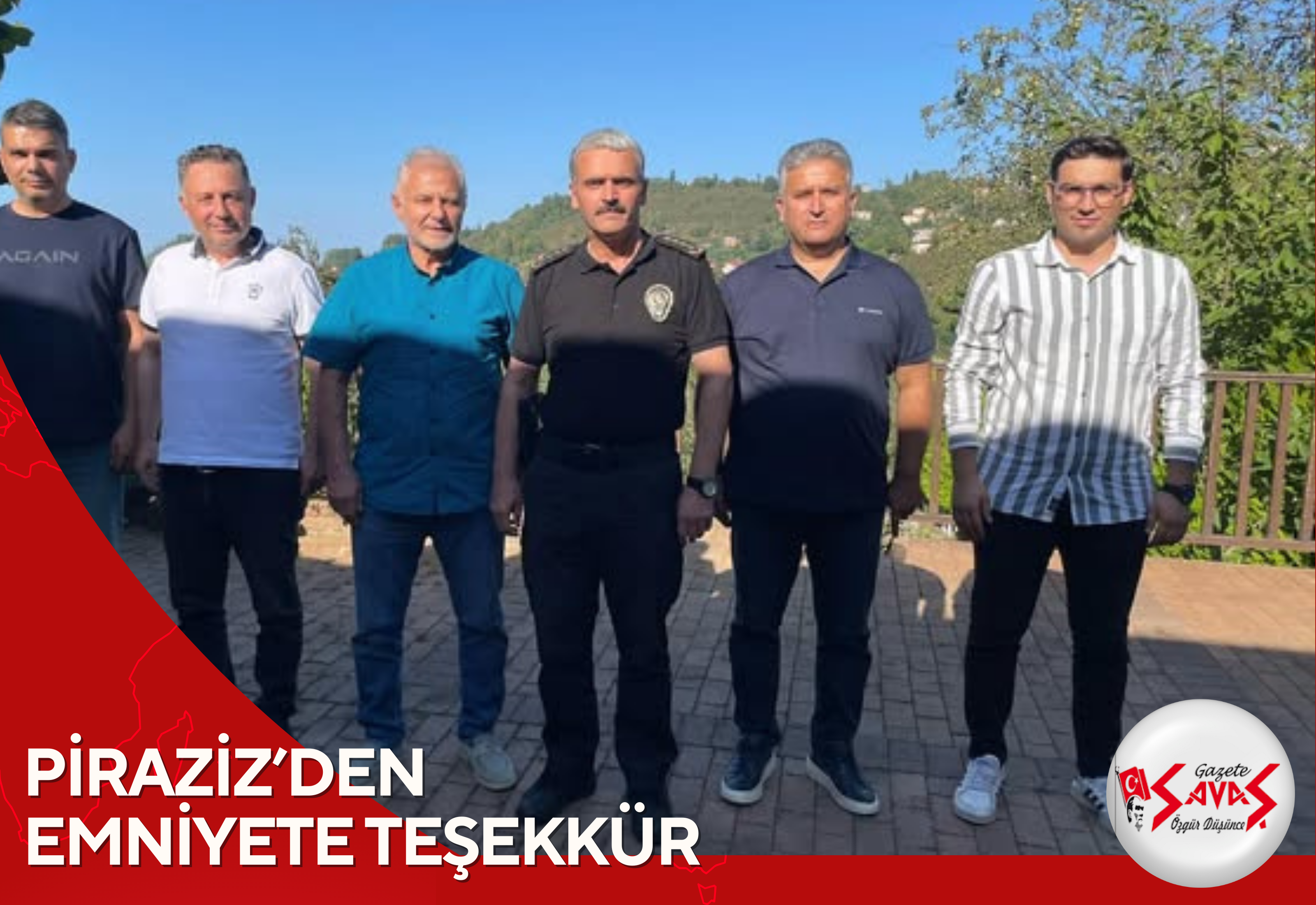 PİRAZİZ’DEN EMNİYETE TEŞEKKÜR