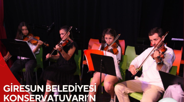 GİRESUN BELEDİYESİ KONSERVATUVARI’NDA YENİ DÖNEM KAYITLARI BAŞLIYOR