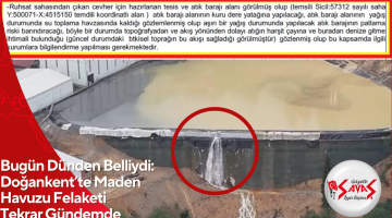 Bugün Dünden Belliydi: Doğankent’te Maden Havuzu Felaketi Tekrar Gündemde