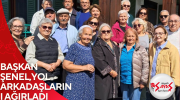 BAŞKAN ŞENEL,YOL ARKADAŞLARINI AĞIRLADI