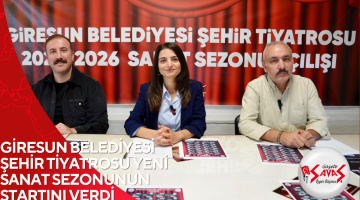 GİRESUN BELEDİYESİ ŞEHİR TİYATROSU YENİ SANAT SEZONUNUN STARTINI VERDİ