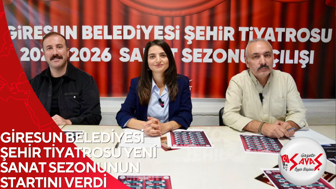 GİRESUN BELEDİYESİ ŞEHİR TİYATROSU YENİ SANAT SEZONUNUN STARTINI VERDİ