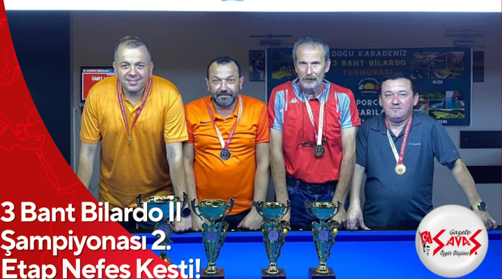 3 Bant Bilardo İl Şampiyonası 2. Etap Nefes Kesti!