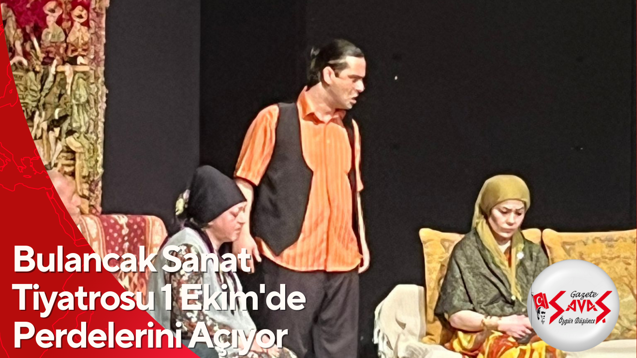 Bulancak Sanat Tiyatrosu 1 Ekim’de Perdelerini Açıyor
