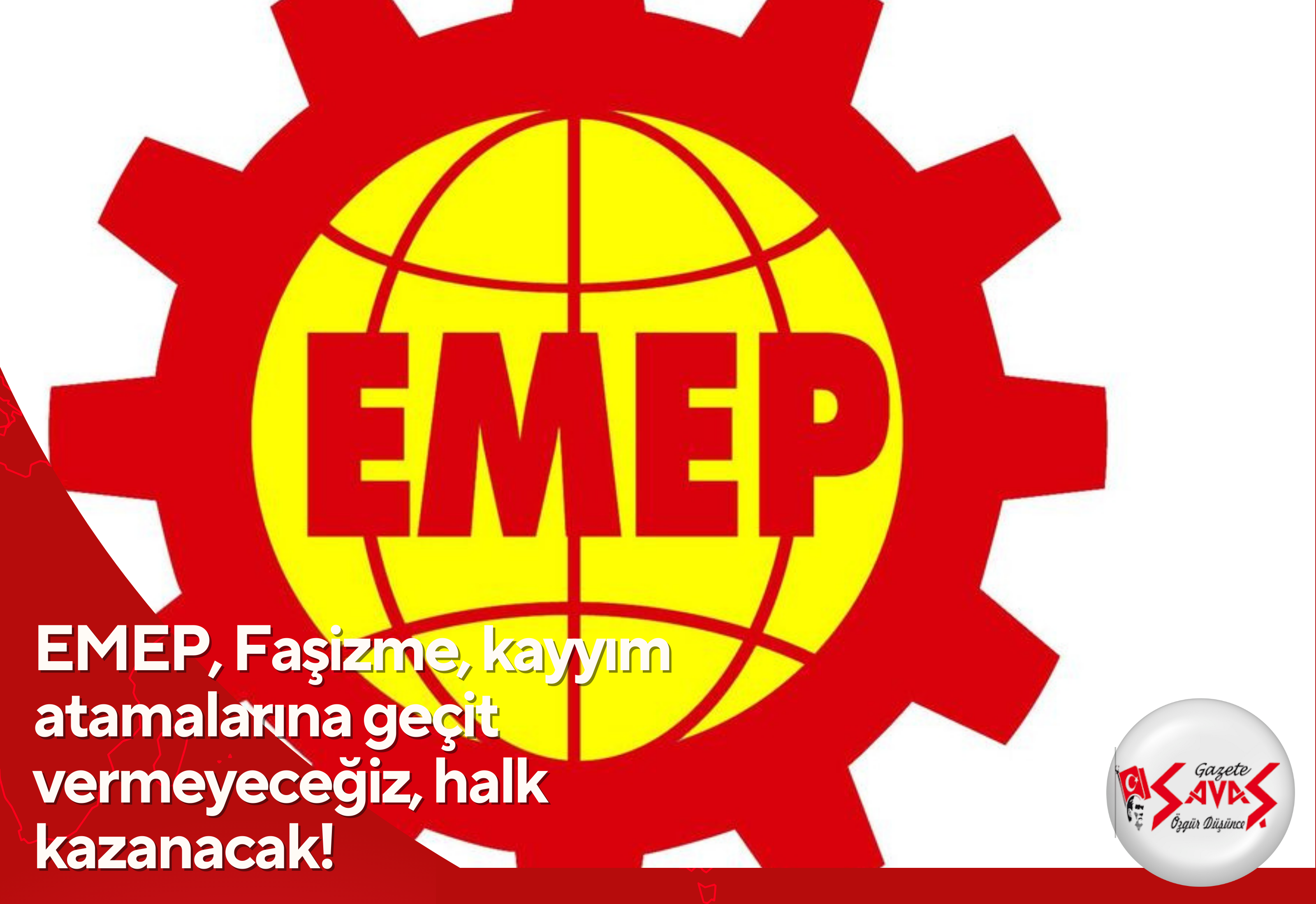EMEP, Faşizme, kayyım atamalarına geçit vermeyeceğiz, halk kazanacak!