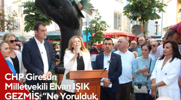 CHP Giresun Milletvekili Elvan IŞIK GEZMİŞ: “Ne Yorulduk, Ne Sustuk, Ne Boyun Eğdik!”
