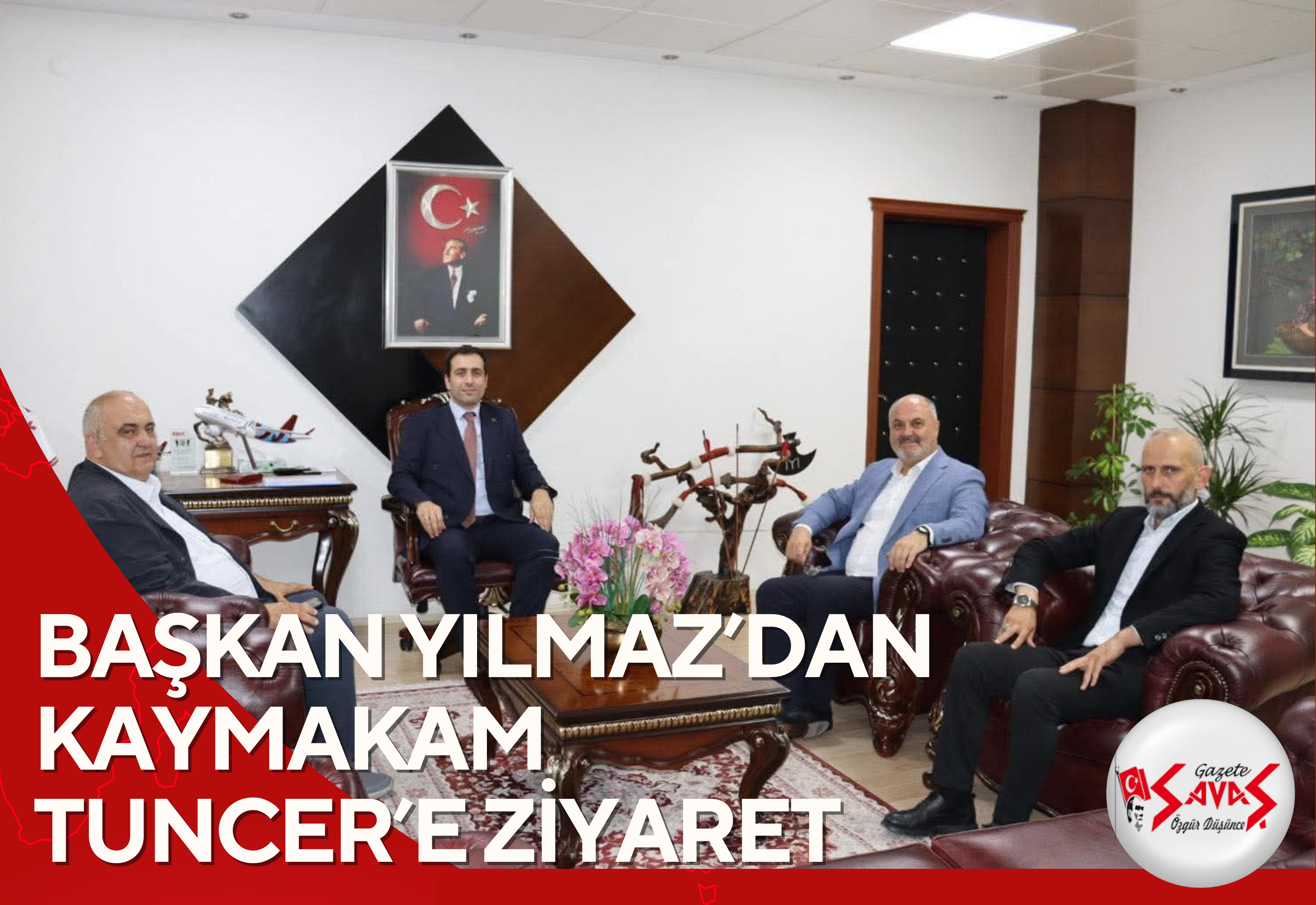 BAŞKAN YILMAZ’DAN KAYMAKAM TUNCER’E ZİYARET