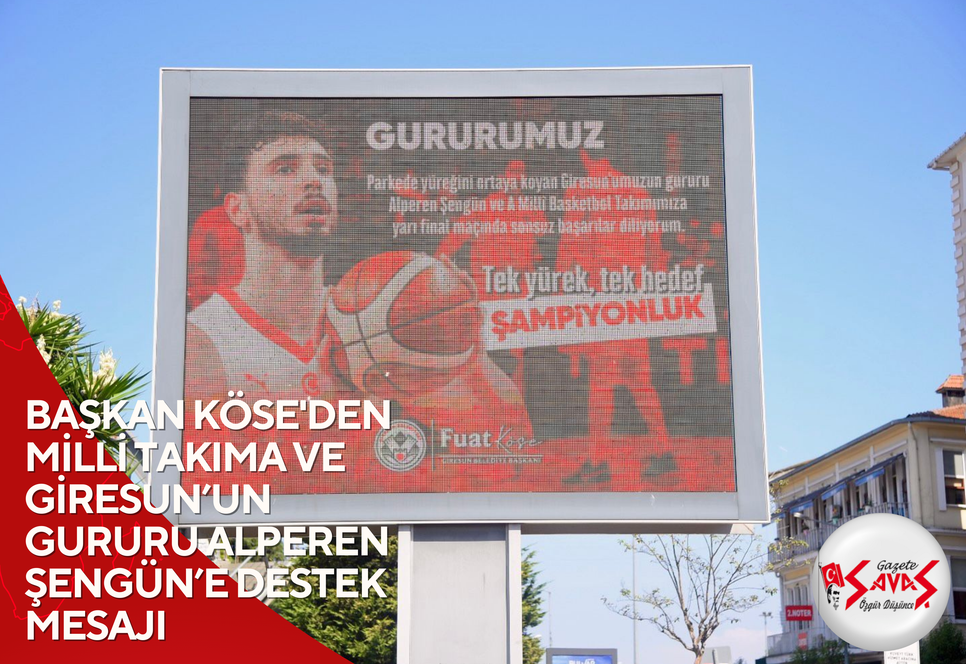 BAŞKAN KÖSE’DEN MİLLİ TAKIMA VE GİRESUN’UN GURURU ALPEREN ŞENGÜN’E DESTEK MESAJI