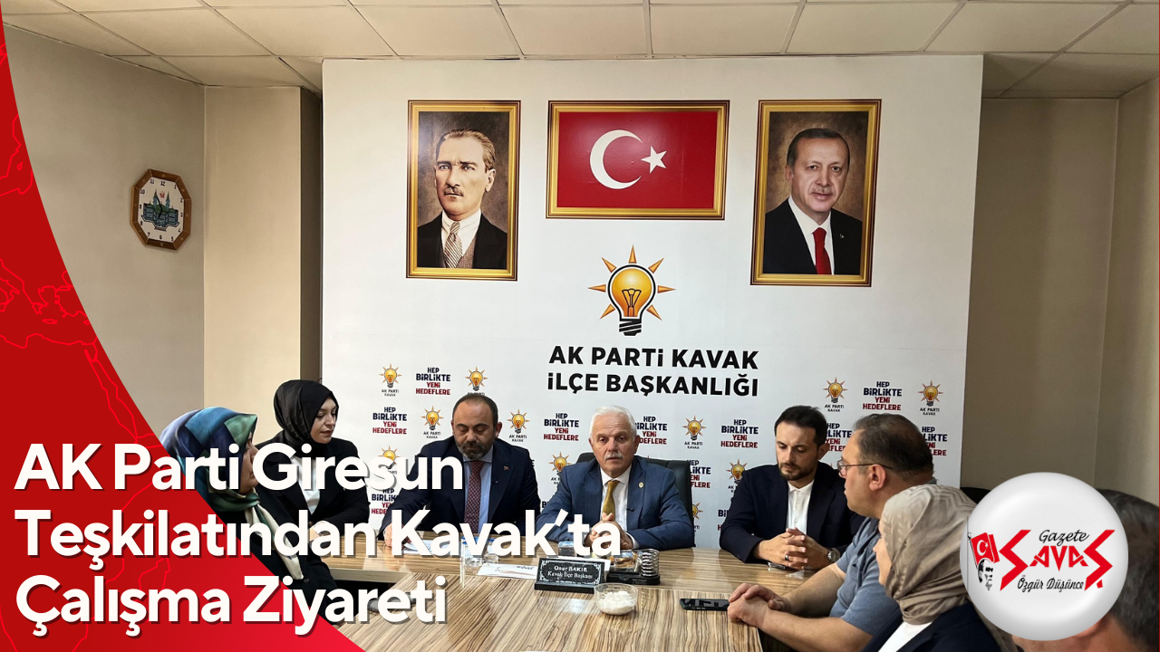 AK Parti Giresun Teşkilatından Kavak’ta Çalışma Ziyareti