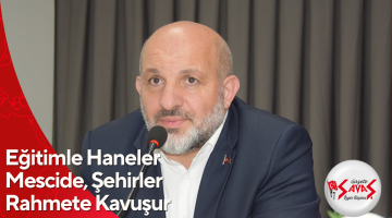Eğitimle Haneler Mescide, Şehirler Rahmete Kavuşur
