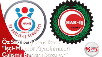 Öz Sağlık-İş Sendikası: “İşçi-Memur Kıyaslamaları Çalışma Barışını Bozuyor”