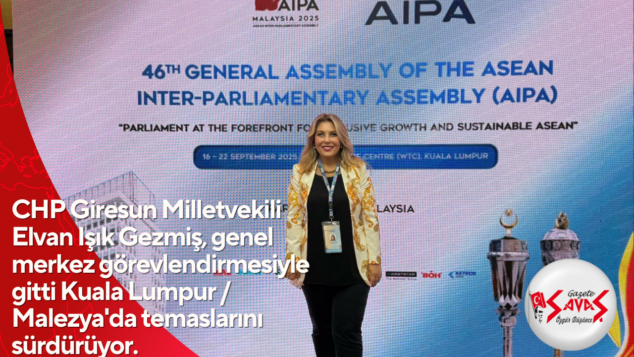 CHP Giresun Milletvekili Elvan Işık Gezmiş, genel merkez görevlendirmesiyle gitti Kuala Lumpur / Malezya’da temaslarını sürdürüyor.