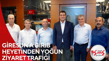GİRESUN’A GİRİB HEYETİNDEN YOĞUN ZİYARET TRAFİĞİ