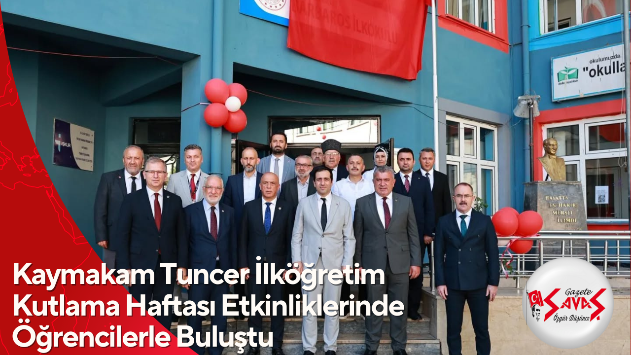 Kaymakam Tuncer İlköğretim Kutlama Haftası Etkinliklerinde Öğrencilerle Buluştu