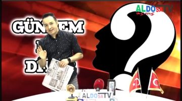 GÜNDEM NE DİYOR İLE ALDOSA TV’YE GERİ DÖNDÜ