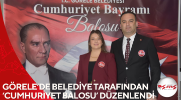 GÖRELE’DE BELEDİYE TARAFINDAN ‘CUMHURİYET BALOSU’ DÜZENLENDİ